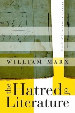 The Hatred of Literature - Marx, William