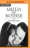 AMELIA THE MOTHER M