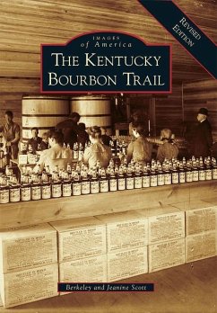 The Kentucky Bourbon Trail - Berkeley; Scott, Jeanine