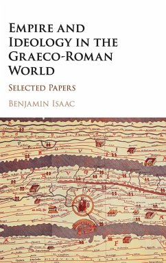 Empire and Ideology in the Graeco-Roman World - Isaac, Benjamin