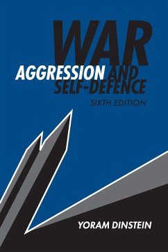 War, Aggression and Self-Defence - Dinstein, Yoram (Tel-Aviv University)