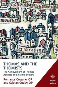 Thomas and the Thomists: The Achievement of Thomas Aquinas and His Interpreters - Cessario, Romanus; Cuddy, Cajetan