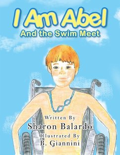 I Am Abel: And the Swim Meet - Balardo, Sharon