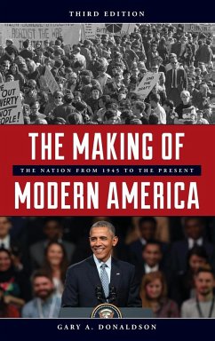 The Making of Modern America - Donaldson, Gary A.