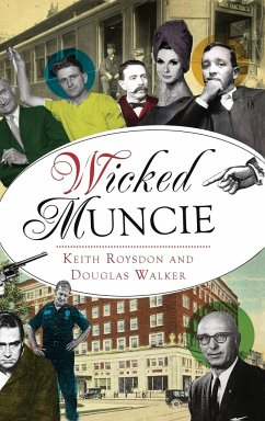 Wicked Muncie - Roysdon, Keith; Walker, Douglas