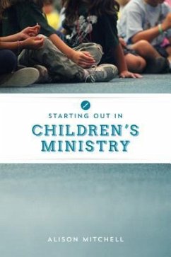 Starting Out in Children's Ministry - Mitchell, Alison