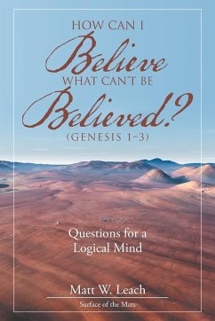 How Can I Believe What Can't Be Believed? (Genesis 1-3)