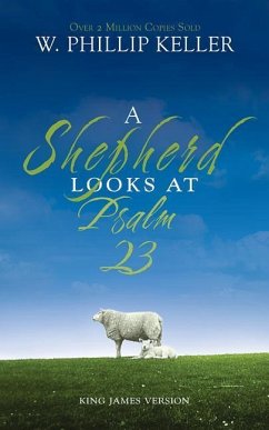 A Shepherd Looks at Psalm 23 W. Phillip Keller Author