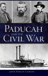 Paducah and the Civil War - Bild 1