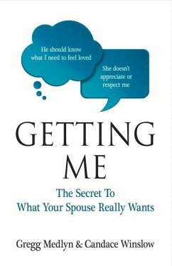 Getting Me: The Secret to What Your Spouse Really Wants Volume 1 - Medlyn, Gregg; Winslow, Candace