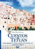 Cuentos de Tetuán : cuentos populares de Tetuán recogidos de la tradición oral y traducidos al español