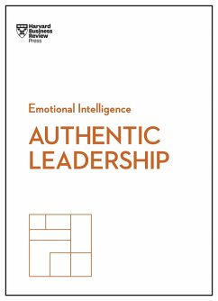 Authentic Leadership (HBR Emotional Intelligence Series) - George, Bill; Ibarra, Herminia; Goffee, Rob