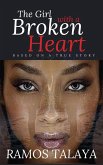 The Girl with a Broken Heart (Based on a True Story) (eBook, ePUB)