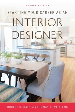 Starting Your Career as an Interior Designer (eBook, ePUB) - Hale, Robert K.; Williams, Thomas L.