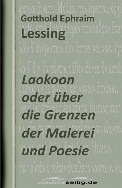 Laokoon oder über die Grenzen der Malerei und Poesie (eBook, ePUB) - Lessing, Gotthold Ephraim