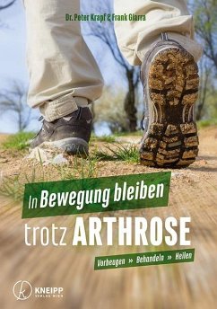 In Bewegung bleiben trotz Arthrose - Krapf, Peter;Giarra, Frank