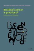 Beneficial coercion in psychiatry?