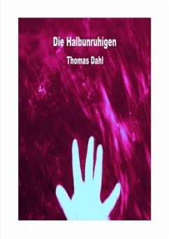 Die Halbunruhigen - Dahl, Thomas