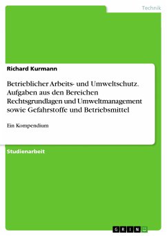 Betrieblicher Arbeits- und Umweltschutz. Aufgaben aus den Bereichen Rechtsgrundlagen und Umweltmanagement sowie Gefahrstoffe und Betriebsmittel (eBook, PDF)