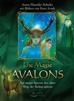 Die Magie Avalons - Schultz, Anne-Mareike