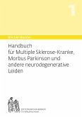 Handbuch für Multiple-Sklerose-Kranke, Morbus Parkinson und andere neurodegenerative Leiden