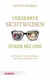 Verzerrte Sichtweisen - Syrer bei uns (eBook, PDF)