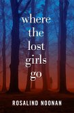 Where the Lost Girls Go (eBook, ePUB)