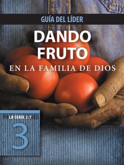 Cover Dando fruto en la familia de Dios, Guía del líder (eBook, ePUB)