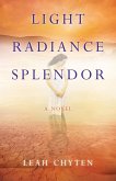 Light Radiance Splendor (eBook, ePUB)