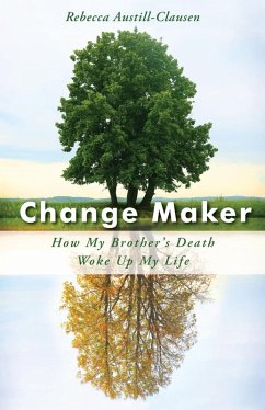 Change Maker (eBook, ePUB) - Austill-Clausen, Rebecca
