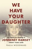 We Have Your Daughter (eBook, ePUB) We Have Your Daughter (eBook, ePUB)