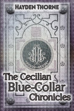 Cecilian Blue-Collar Chronicles Box Set (eBook, ePUB) - Thorne, Hayden
