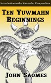 Ten Yuwmahn Beginnings (The Yuwmahn Compendium) (eBook, ePUB)