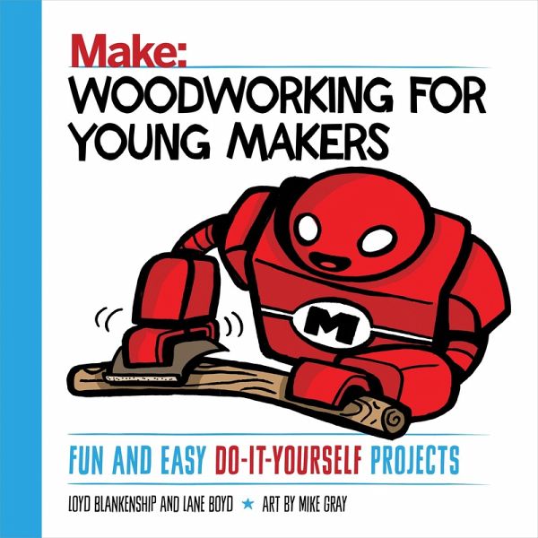 Woodworking for Young Makers (eBook, PDF)