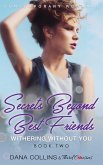 Secrets Beyond Best Friends - Withering Without You (Book 2) Contemporary Romance (eBook, ePUB)
