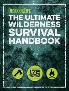 Ultimate Wilderness Survival Handbook (eBook, ePUB) - Life, Editors of Outdoor