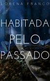 Habitada pelo passado (eBook, ePUB)