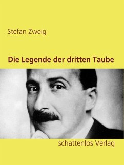 Die Legende der dritten Taube (eBook, ePUB) - Zweig, Stefan