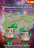 Tortugas En La Vía De La Plata (eBook, ePUB)