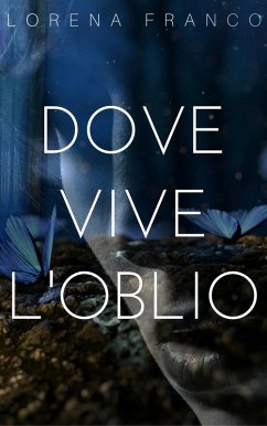 Dove vive l'oblio (eBook, ePUB) - Franco, Lorena