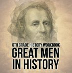 6th Grade History Workbook: Great Men in History (eBook, ePUB)