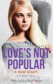 Love's Not Popular - A New Start (Book 2) Contemporary Romance (eBook, ePUB)