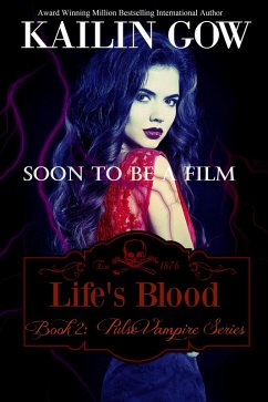 Life's Blood (Pulse Vampire Series) (eBook, ePUB) - Gow, Kailin