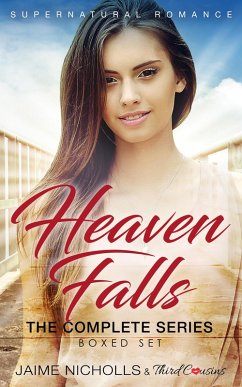 Heaven Falls - The Complete Series Supernatural Romance (eBook, ePUB) - Cousins, Third; Nicholls, Jaime