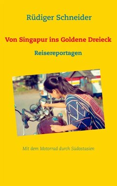 Von Singapur ins Goldene Dreieck (eBook, ePUB)