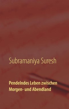 Pendelndes Leben zwischen Morgen- und Abendland (eBook, ePUB) - Suresh, Subramaniya