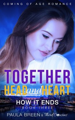 Cover Together Head and Heart - How it Ends (Book 3) Coming of Age Romance (eBook, ePUB)
