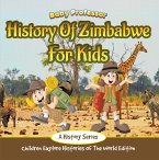 History Of Zimbabwe For Kids: A History Series - Children Explore Histories Of The World Edition (eBook, ePUB)