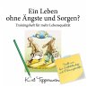 Ein Leben ohne Ängste und Sorgen? -... - Bild 1