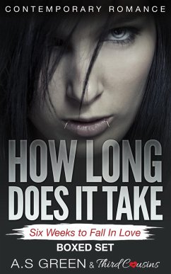 How Long Does It Take - Six Weeks to Fall In Love (Contemporary Romance) Boxed Set (eBook, ePUB) - Cousins, Third; Green, A. S